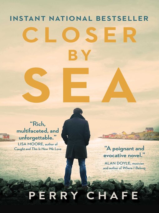 Title details for Closer by Sea by Perry Chafe - Wait list